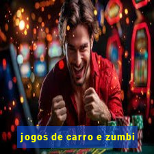 jogos de carro e zumbi